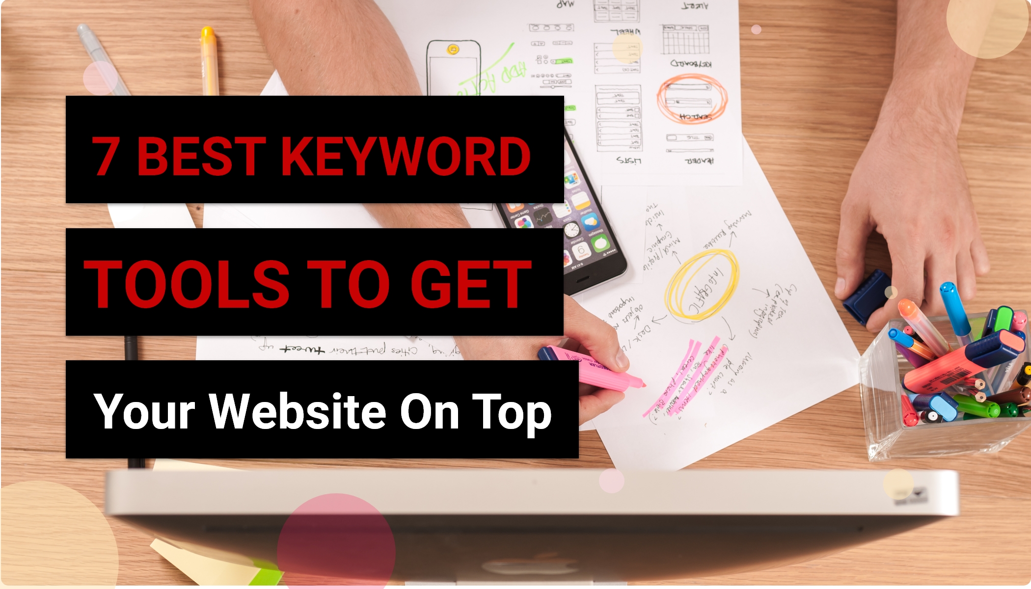 7 Best Free keyword tools to get your website on top